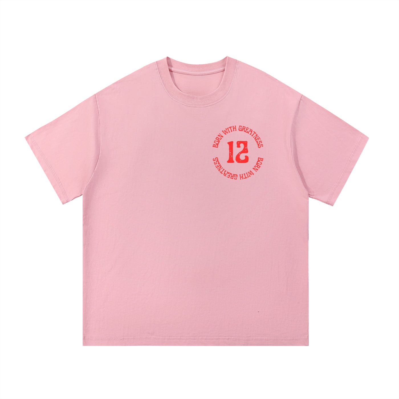 Born With Greatness '12' Heavyweight Tee