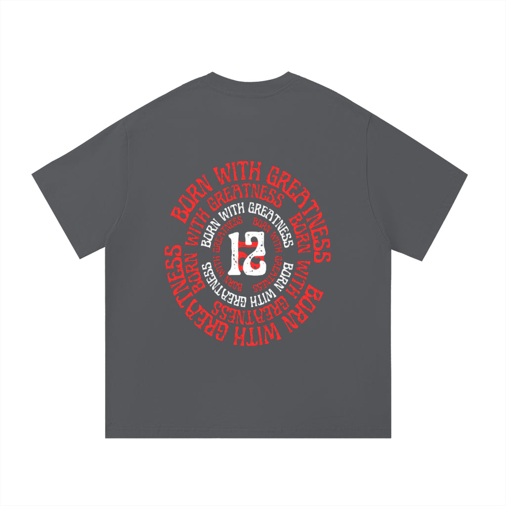 Born With Greatness '12' Heavyweight Tee