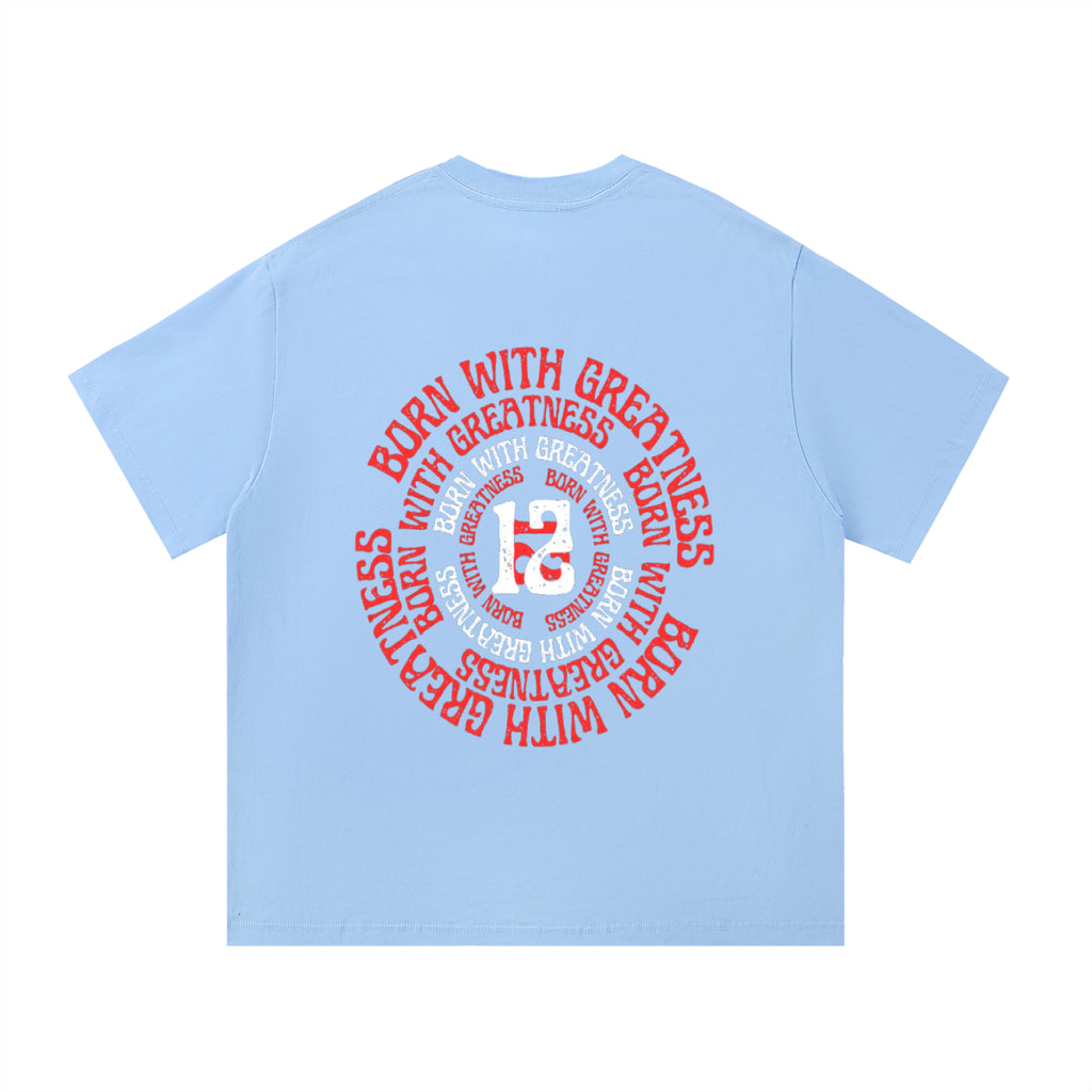 Born With Greatness '12' Heavyweight Tee